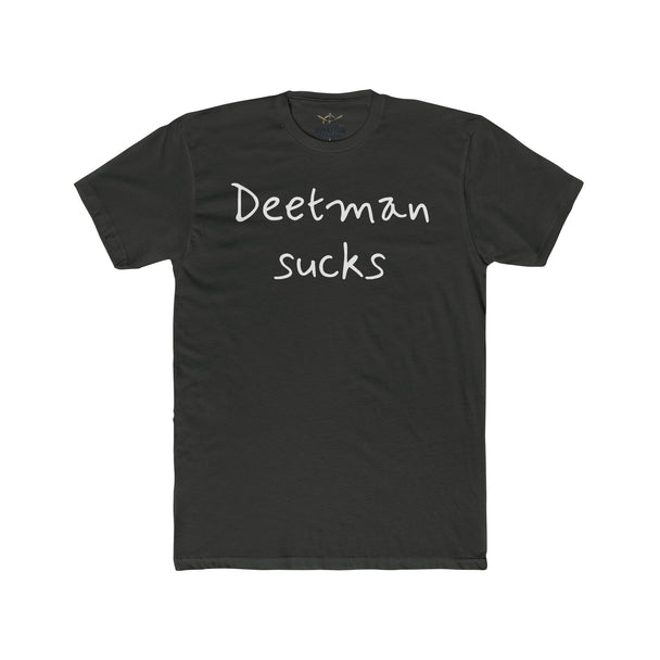 Deetman Sucks T-Shirt